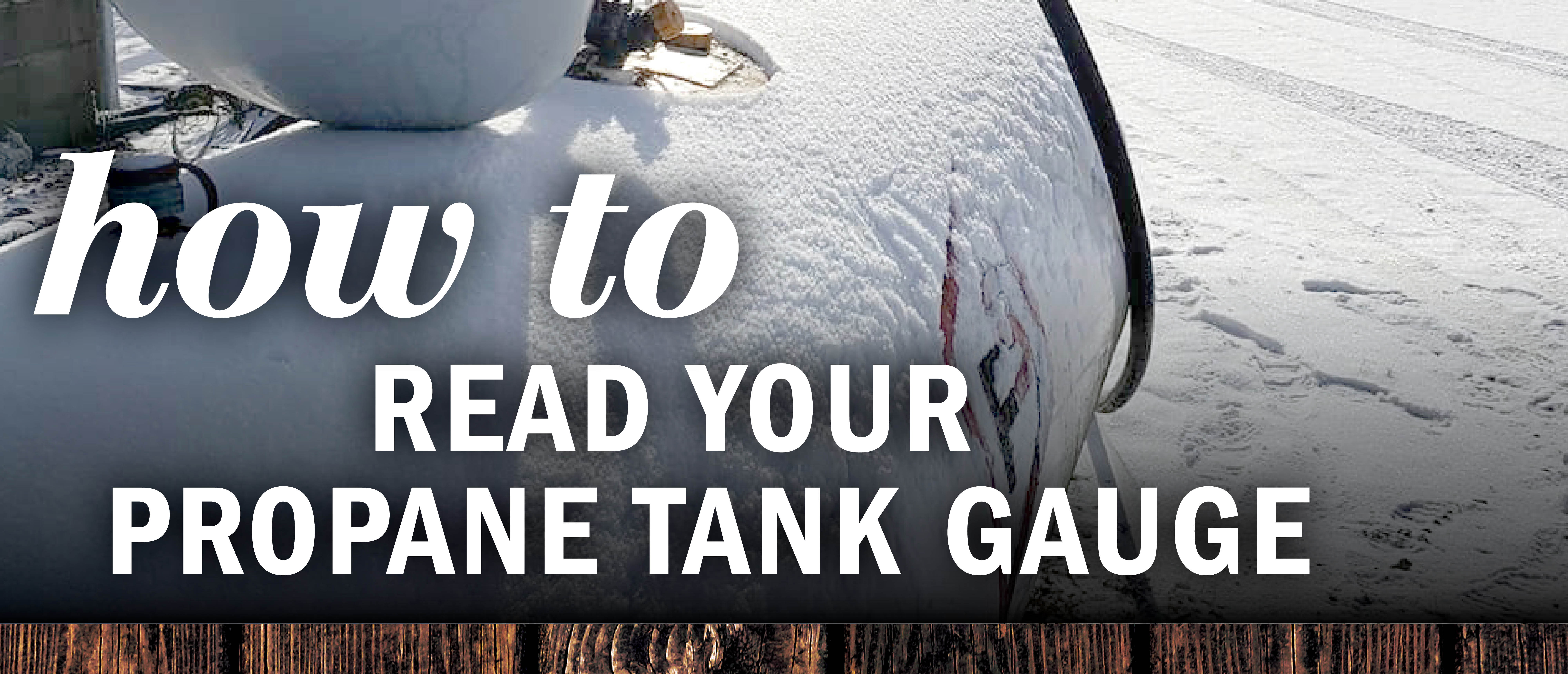 How to read a propane tank gauge